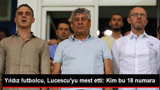 Mircea Lucescu, Beşiktaşlı Tolgay Arslana Bayıldı