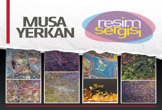 Musa Yerkan Resim Sergisi açıldı