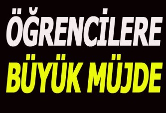 Öğrencilere büyük müjde