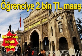 Ögrenciye 2 bin TL maaş geliyor