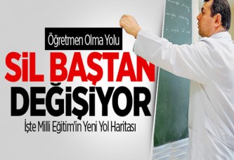 Öğretmen Olma Yolu Sil Baştan Değişiyor