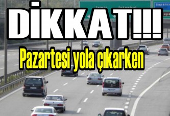 Pazartesi yola çıkarken dikkat