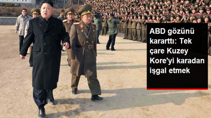 Pentagon: Kuzey Korenin Nükleer Silahlarını Yok Etmenin Tek Yolu Karadan İşgal