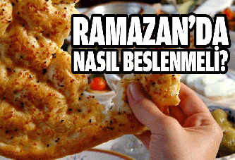 Ramazan'da nasıl beslenmeli