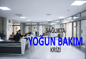 Sağlıkta yoğun bakım krizi