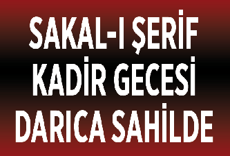 Sakal-ı Şerif Darıca'da