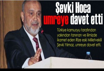 Şevki Hoca umreye davet etti