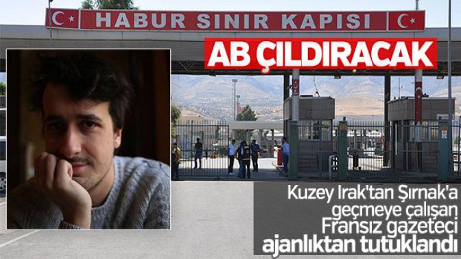 Şırnakta gözaltına alınan Fransız gazeteci tutuklandı