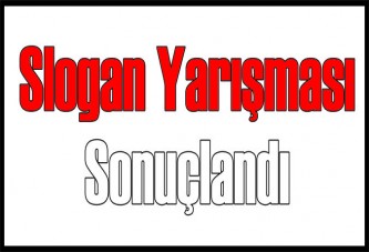 Slogan yarışması sonuçlandı