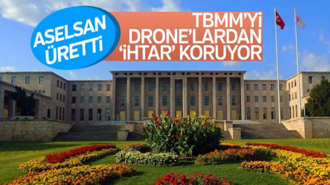 TBMMye anti-drone sistemli koruma: İhtar