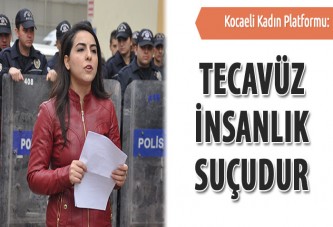 Tecavüz insanlık suçudur