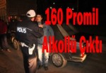 160 promil alkollü çıktı