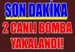 2 canlı bomba yakalandı!