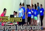 2385 öğrenci heyecanlı bekleyiş içinde…