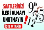 29 Mart'ta Saatlerinizi İleri Almayı Unutmayın