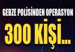 300 kişiye GBT sorgulaması.