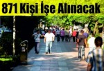 871 kişi işe alınacak