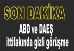 ABD ve DAEŞ ittifakında gizli görüşme