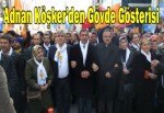 Adnan Koşker'den Gövde Gösterisi