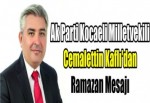 Ak Parti Kocaeli Milletvekili Cemalettin Kaflı'dan Ramazan Mesajı