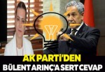 AK PARTİ'DEN BÜLENT ARINÇ'A SERT CEVAP