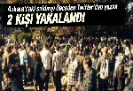 Ankara’daki saldırıyı önceden Twitter’dan yazan 2 kişi yakalandı! PKK'lı çıktılar