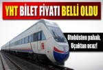 Ankara-İstanbul YHT'de bilet fiyatı belli oldu