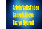 Artvin Valisi'nden Gebzeli Aileye Taziye Ziyareti