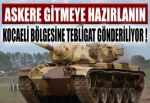 ASKERE GİTMEYE HAZIR OLUN!