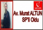 Av. Murat Altun SP’li oldu