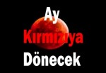 Ay Kırmızıya Dönecek