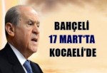 Bahçeli 17 Mart’ta Kocaeli’de