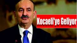 Bakan Müezzinoğlu Kocaeli'ye geliyor