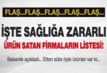 Bakanlık o firmaları açıkladı