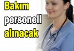 Bakım personeli alınacak