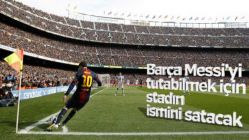 Barcelona Messi için Camp Nou ismini satacak