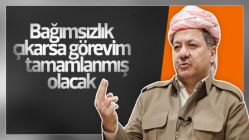 Barzani'den 'bağımsızlık' açıklaması