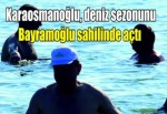 Başkan Karaosmanoğlu, deniz sezonunu Bayramoğlu sahilinde açtı