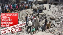 BM raporu: ABD Suriye'de sivilleri vurdu