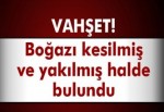 Boğazı kesilmiş ve yakılmış bir kadın cesedi bulundu