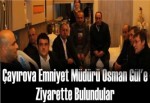 Çayırova Emniyet Müdürü Osman Gül'e Ziyarette Bulundular