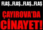 Çayırova'da Cinayet! Kirayı Ödemeyince...