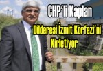 CHP'li Kaplan: Dilderesi İzmit Körfezi'ni kirletiyor