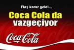 Coca-Cola’dan flaş karar