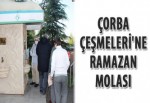 Çorba Çeşmeleri'ne, Ramazan molası