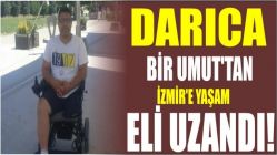 DARICA BİR UMUT’TAN İZMİR’E YAŞAM ELİ UZANDI!