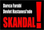 Darıca Farabi Devlet Hastanesi'nde Skandal