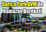 Darıca Park AVM’de Ramazan Bereketi