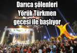 Darıca şölenleri Yörük Türkmen gecesi ile başlıyor