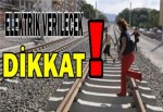 DİKKAT!!.. ELEKTRİK VERİLECEK